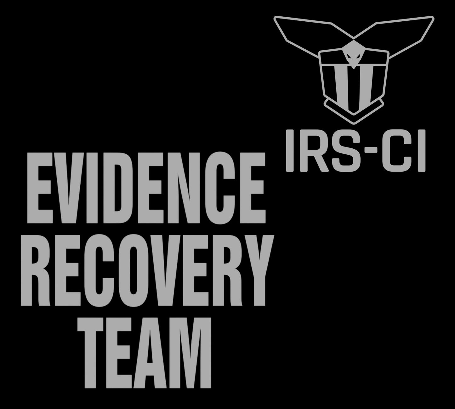 SILK SCREEN GREY INK: LEFT CHEST- IRS-CI LOGO BACK-EVIDENCE RECOVERY TEAM