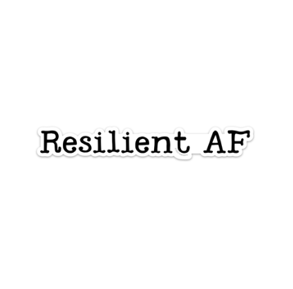 RESILIENT AF STICKER