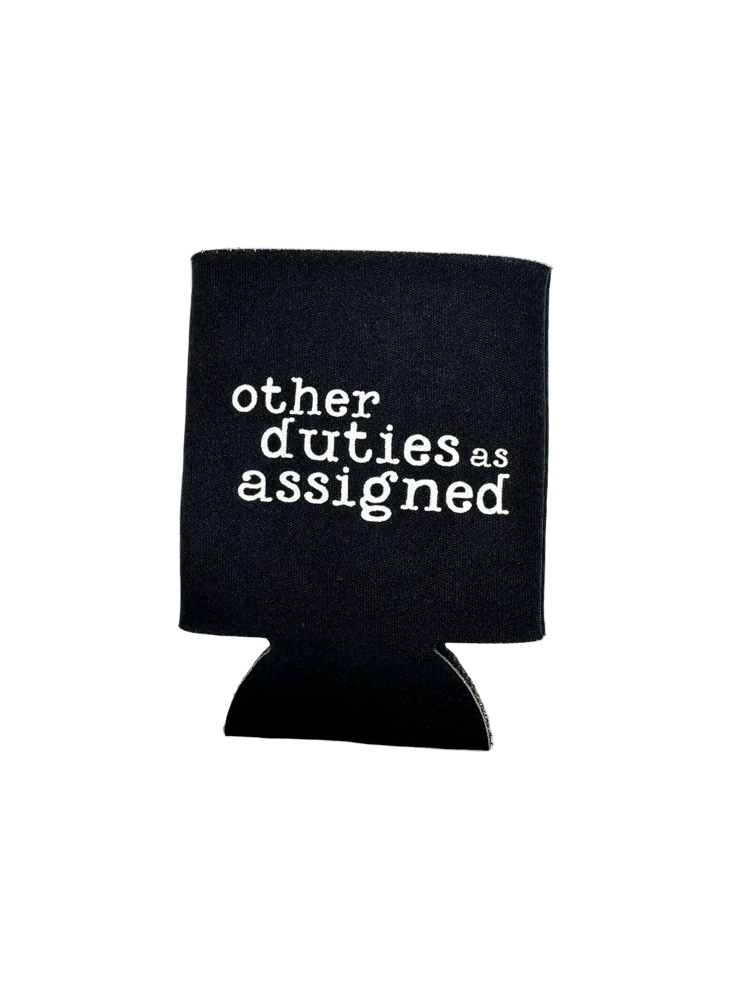 OTHER DUTIES AS ASSIGNED COOZIE