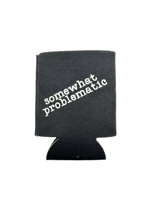 SOMEWHAT PROBLEMATIC COOZIE