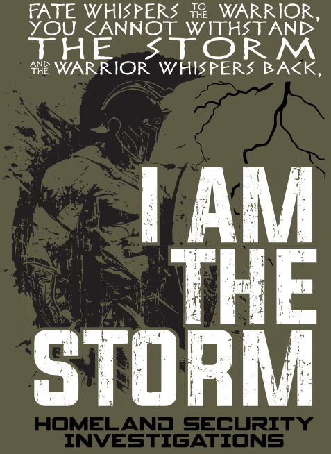 *NEW* HSI I AM THE STORM T-SHIRT-MILITARY GREEN