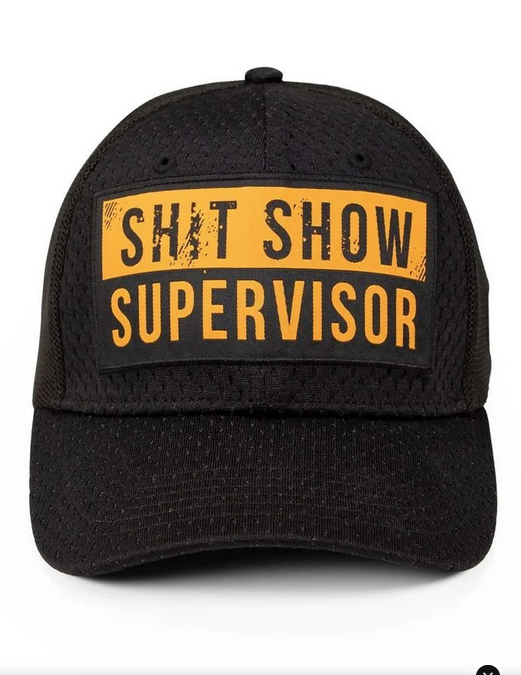 GRUNT STYLE SH*T SHOW SUPERVISOR STRETCH FIT HAT